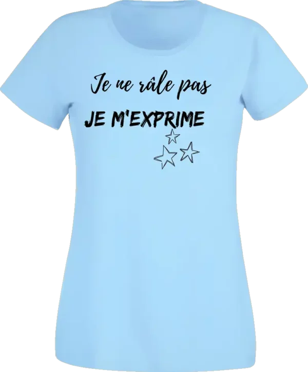 T-Shirt Femme - Je ne râle pas – Image 4