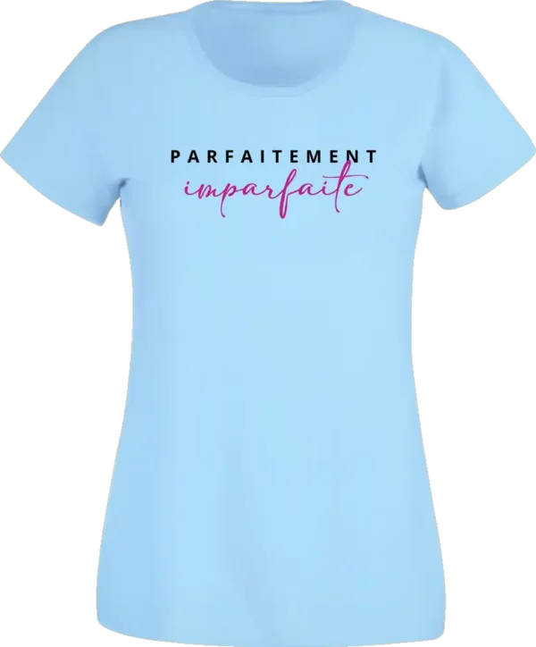 T-Shirt Femme - Parfaitement Imparfaite – Image 9