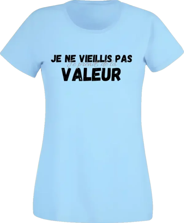 T-Shirt Femme - Je ne Vieillis pas – Image 9