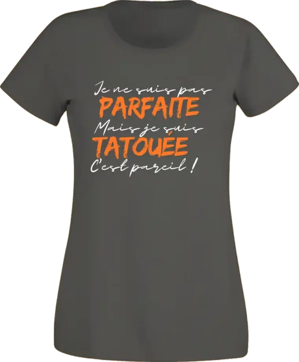 T-Shirt Femme - Parfaite Tatouée – Image 2