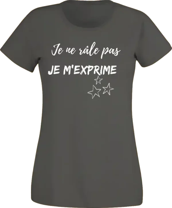 T-Shirt Femme - Je ne râle pas – Image 2