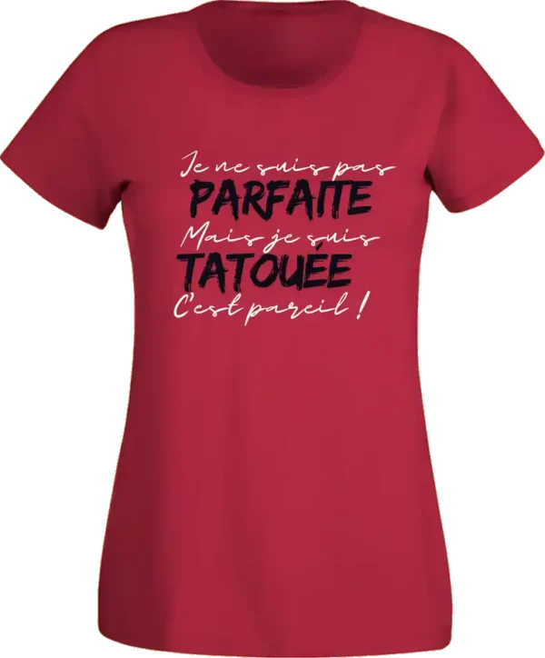 T-Shirt Femme - Parfaite Tatouée – Image 8