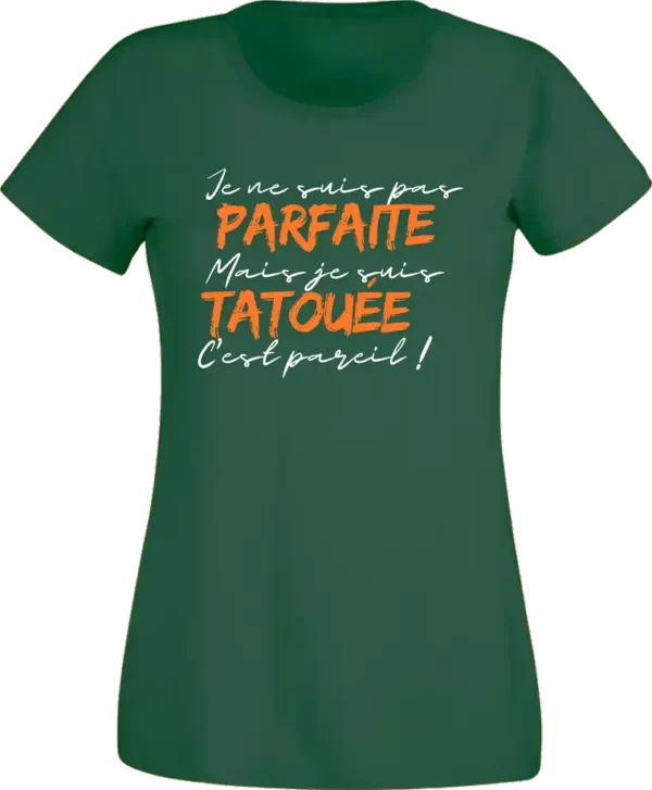 T-Shirt Femme - Parfaite Tatouée – Image 7
