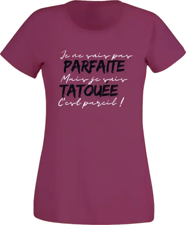 T-Shirt Femme - Parfaite Tatouée – Image 6